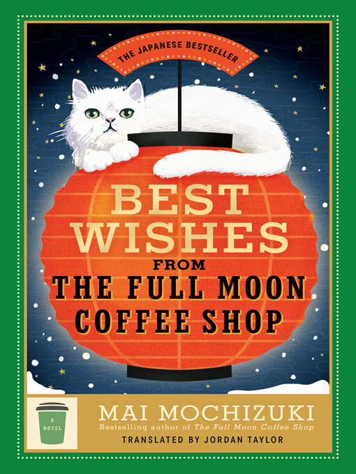 Title details for Best Wishes from the Full Moon Coffee Shop by Mai Mochizuki - Available